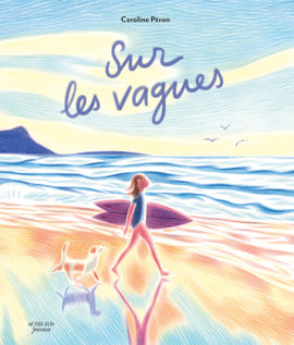 Sur les vagues / Bilderbuch Französisch / Caroline Peron