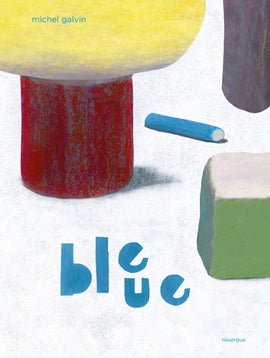 Bleue / Bilderbuch Franzosisch / Michel Galvin