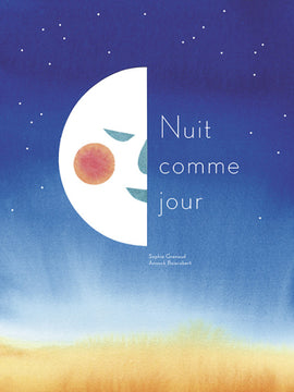 Nuit comme jour / Bilderbuch Französisch / Sophie Grenaud / illustriert von Anouck Boisrobert
