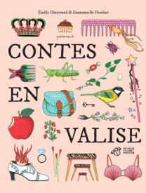 Contes en Valise / Bilderbuch Französisch / Émilie Chazerand und Emmanuelle Houdart