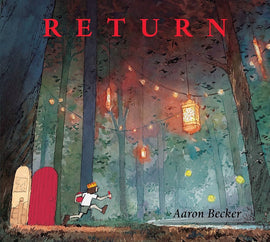 Return / Silent book / Bilderbuch  / Aaron Becker