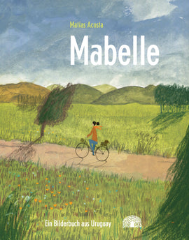 Mabelle / Bilderbuch Deutsch / Matías Acosta