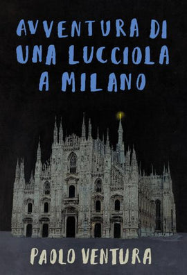 Avventura di una lucciola a Milano / Bilderbuch Italienisch / Paolo Ventura