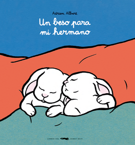 Un beso para mi hermano / Bilderbuch Spanisch / Adrien Albert
