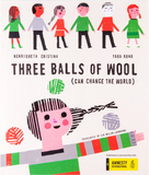 Three Balls of Wool (Can Change the World) / Henriqueta Cristina / Yara Kono / Bilderbuch Englisch