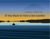 If you want to visit a Sea Garden / Kay Weisman / Roy Henry Vickers / Bilderbuch Englisch