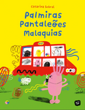 Palmiras Pantaleões Malaquias / Kinderbuch Portugiesisch / Catarina Sobral