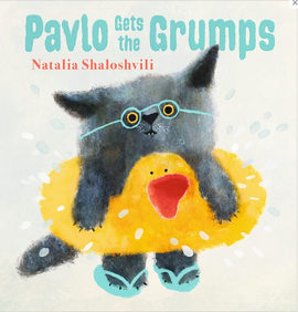 Pavlo Gets the Grumps / Kinderbuch Englisch / Natalia Shaloshvili