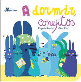 A dormir conejitos / Kinderbuch Spanisch / Eugenia Román / Giusi Raia