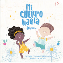 Mi cuerpo habla / Kinderbuch Spanisch / Patricia Fernández Bieberach / Margarita Valdés