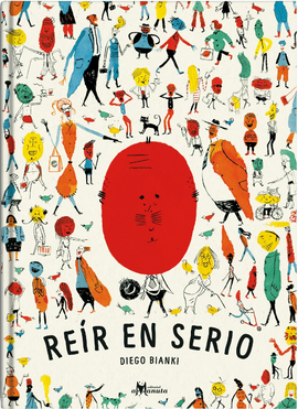 Reír en serio / Kinderbuch Spanisch / Diego Bianki