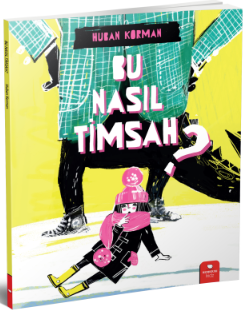 Bu Nasil Timsah? / Kinderbuch Türkisch / Huban Korman