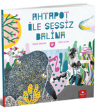 Ahtapot ile Sessiz Balina / Kinderbuch Türkisch / Gökçe Gökçeer / Uğur Altun