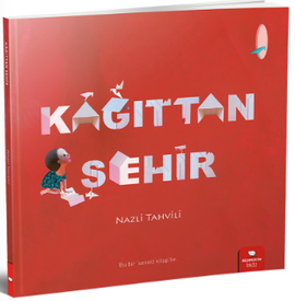 Kâğıttan Şehir / Bilderbuch Türkisch / Nazli Tahvili / Silent Book