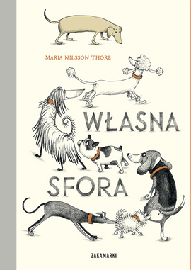 Własna sfora / Polnisches Bilderbuch / Maria Nilsson Thore