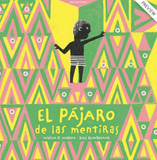 El pájaro de las mentiras / Bilderbuch Spanisch / Msuswa P. Mabena / Dale Blankenaar