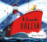 A Grande Baleia / Bilderbuch Portugiesisch / Benji Davies