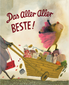 Das Aller Aller Beste! / Bilderbuch  Deutsch / Beatrice Alemagna