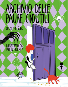 Archivo delle paure (in)utili / Bilderbuch Italienisch / Guiseppe Sofo / Pauline Cremer