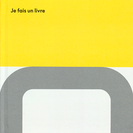 Je fais un livre /  Bilderbuch Französisch / Frédérique Rusch