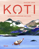 Koti – La grande aventure des ours / Bilderbuch Französisch / Marlène Janin