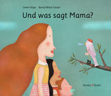 Und was sagt Mama? / Bilderbuch Deutsch / Dieter Böge