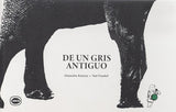 De un gris antiguo /  Bilderbuch Spanisch / Alejandra Kamiya & Yael Frankel