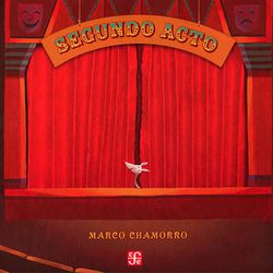 Segundo acto / Silent Book / Bilderbuch Spanisch / Chamorro Marco