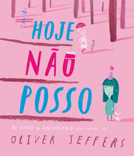 Hoje Não Posso / Bilderbuch Portugiesisch / Oliver Jeffers