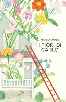 I fiori di Carlo /  Bilderbuch Italienisch / Mario Onnis