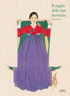 Il regalo delle fate formiche /  Bilderbuch Italienisch / Shin Sun-Mi