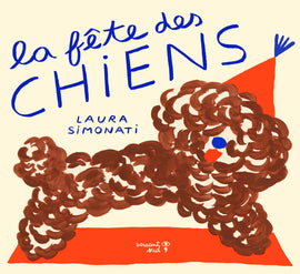 La fête des chiens / Bilderbuch Französisch / Laura Simonati