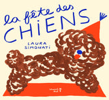 La fête des chiens / Bilderbuch Französisch / Laura Simonati