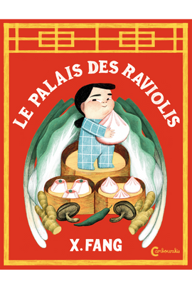 Le Palais des raviolis /  Bilderbuch Französisch / X. Fang