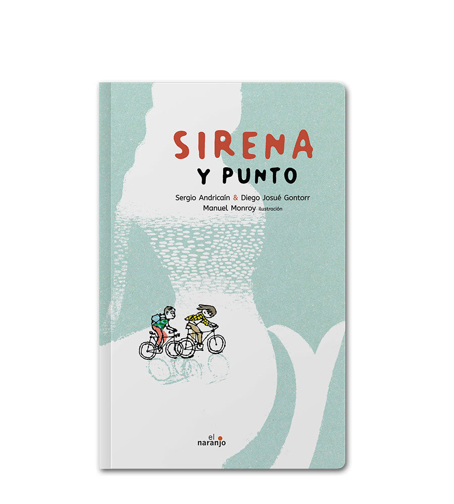 Sirena y punto / Kinderbuch Spanisch / Sergio Andricaín, Diego Josué Gontorr & Manuel Monroy