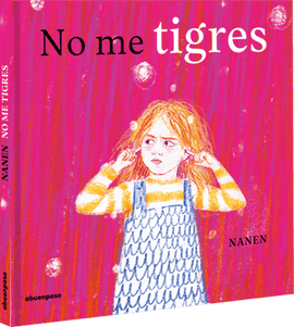 No me tigres / Bilderbucher Spanisch / Nanen