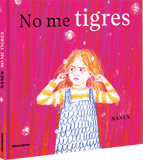 No me tigres / Bilderbucher Spanisch / Nanen