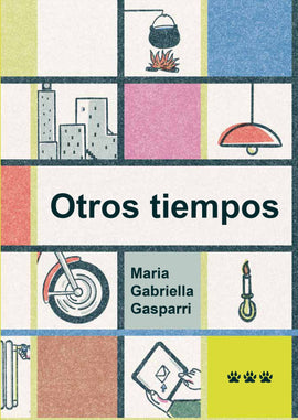 Otros tiempos / Bilderbuch Spanisch / Maria Gabriella Gasparri