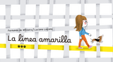 La línea amarilla / Bilderbuch Spanisch / Fernanda de Oliveira und Luciano Lozano