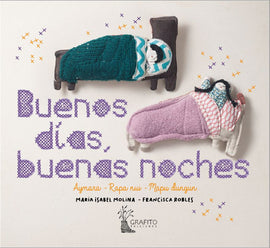 Buenos días, Buenas noches /  Bilderbuch Spanisch / Maria Isabel Molina / Textilillustration von Francisca Robles