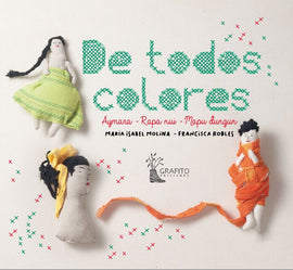 De todos colores /  Bilderbuch Spanisch / Maria Isabel Molina / Textilillustration von Francisca Robles