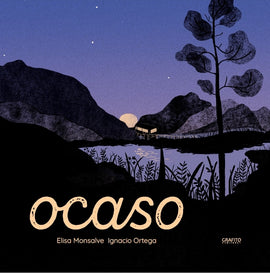 Ocaso / Bilderbuch Spanisch / Elisa Monsalve e Ignacio Ortega