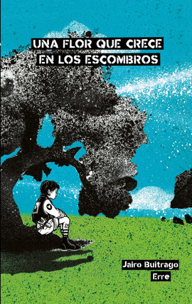 Una flor que crece en los escombros / Bilderbuch Spanisch / Jairo Buitrago / Illustration von Erre