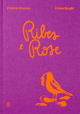 Ribes e Rose / Bilderbuch Italienisch / Enrica Borghi / Illustrationen von Cristina Amodeo
