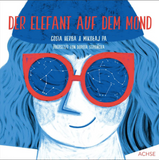 Der Elefant auf dem Mond / Kinderbuch Deutsch / Gosia Herba & Mikołaj Pa