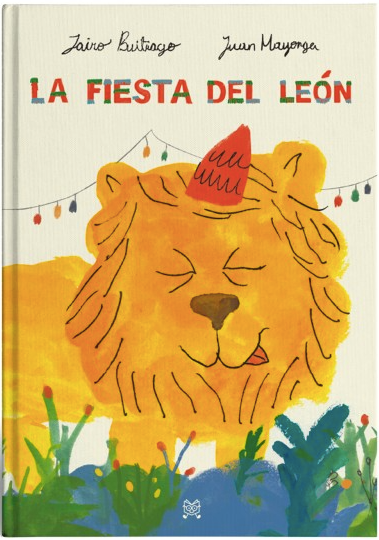 La fiesta del león / Bilderbuch Spanisch / Jairo Buitrago / Juan Camilo Mayorga