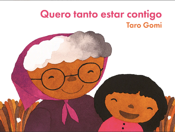 Quero Tanto Estar Contigo / Kinderbuch Portugiesisch / Tato Gomi