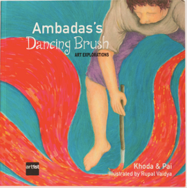 Ambadas's dancing brush / Kinderbuch Englisch / Ritu Khoda & Vanita Pai