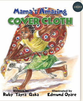 Mama's amazing cover cloth  / Ghana Kinderbuch / Ruby Yayra Goka / Edmund Opare