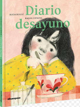 Diario Desayuno / Bilderbuch Spanisch / Alicia Bululú / Raquel Catalina